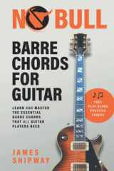 No Bull Barre Chords for Guitar: Learn and Master the Essential Barre Chords that all Guitar Players Need cover image