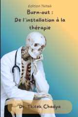 Burn-out :De l'installation à la thérapie (French Edition) cover image