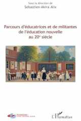Parcours d’éducatrices et de militantes de l’éducation nouvelle au 20e siècle (French Edition) cover image