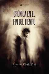 Crónica en el fin del tiempo (Spanish Edition) cover image