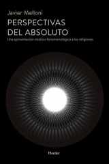 Perspectivas del absoluto: Una aproximación místico-fenomenológica a las religiones cover image