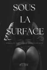 Sous la surface: Nouvelles érotiques et psychologiques (French Edition) cover image
