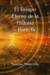 El Tiempo Eterno de la Historia - Parte IV cover image