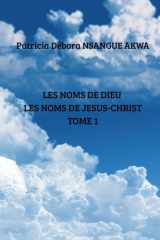 LES NOMS DE DIEU: LES NOMS DE JESUS-CHRIST TOME 1 (French Edition) cover image