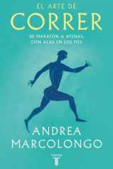 El arte de correr: De Maratón a Atenas, con alas en los pies cover image