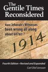 The Gentile Times Reconsidered Have Jehovah's Witnesses Been Wrong All Along About 607 BCE? cover image