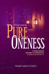 Pure Oneness: A Torah-based Journey to Oneness in Marriage cover image