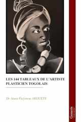 LES 144 TABLEAUX DE L’ARTISTE PLASTICIEN TOGOLAIS (French Edition) cover image