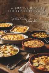 100 gratins de poulet : le réconfort français au four: Béchamel, fromages, légumes... les gratins qui réchauffent le cœur (SÉRIE POULET (35 livres) - ... Créatifs" (5 livres)) (French Edition) cover image