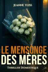 Le mensonge des mères: Thriller domestique (Mes romans à suspense) (French Edition) cover image