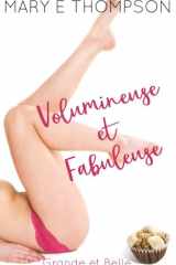 Volumineuse et Fabuleuse: Une romance de petite ville avec une héroïne aux courbes voluptueuses (Grande et Belle) (French Edition) cover image