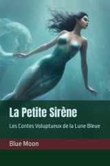La Petite Sirène: Les Contes Voluptueux de la Lune Bleue (French Edition) cover image