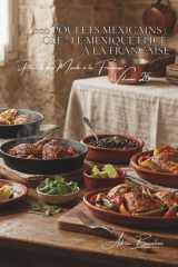 100 poulets mexicains : olé ! le Mexique épicé à la française: Piments maîtrisés, épices, lime... la chaleur latine domestiquée (SÉRIE POULET (35 ... à la Française" (8 livres)) (French Edition) cover image