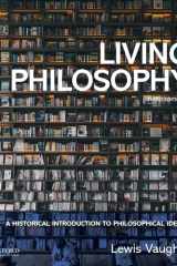 Living Philosophy A Historical Introduction to Philosophical Ideas cover image