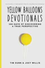Yellow Balloons Devotionals 366 Days of Discovering a True Perspective cover image