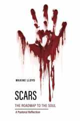 SCARS The Roadmap to the Soul A Pastoral Reflection cover image