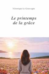 Le Printemps de la Grâce (French Edition) cover image