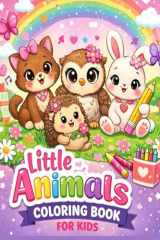 Little Animals Coloring Book for Kids: Cute and Simple Animal Designs for Toddlers and Preschool Kids Ages 2–5 (French Edition) cover image