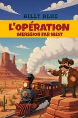 3-BILLY BLUE-L'OPÉRATION IMMERSSION FAR WEST-VOL.3 (Les Aventures De Billy Blue) (French Edition) cover image