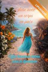 VIVRE AVEC UN CORPS EN PAIX: une traversée intime avec le lipoedeme (French Edition) cover image