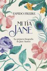Mi tía Jane La primera biografía de Jane Austen cover image