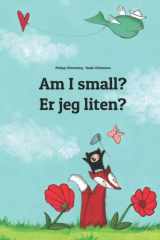 Am I small? Er jeg liten?: Children's Picture Book English-Norwegian (Bilingual Edition) (Editions in 200+ Languages) cover image