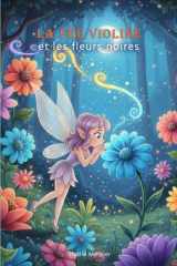 La fée Violine et les fleurs noires (La Vallée de Clairvallon) (French Edition) cover image