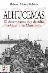 Alhucemas 1925. El desembarco que decidió la Guerra de Marruecos cover image