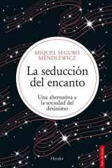 La seducción del encanto: Una alternativa a la sociedad del desánimo cover image