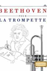 Beethoven pour la Trompette: 10 pièces faciles pour la Trompette débutant livre (French Edition) cover image