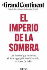 El imperio de la sombra Las fuerzas que modelan el futuro geopolítico del mundo en la era de la IA cover image