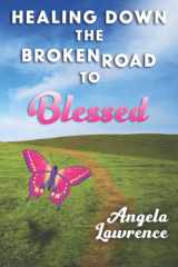 Healing Down the Broken Road to Blessed cover image