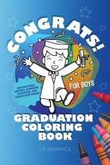 CONGRATS! Graduation Coloring Book: Motivational Quotes Coloring Book for Boys, Little Kids, Elementary, Preschool, and Kindergarten Graduates! cover image