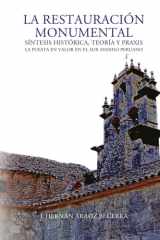 La restauración monumental: síntesis histórica, teoría y praxis (Spanish Edition) cover image