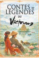 Contes Populaires et Légendes du Vietnam: Contes, légendes et mythes traditionnels du Vietnam (French Edition) cover image