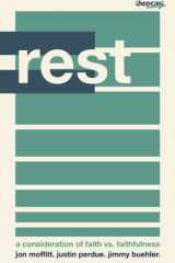 Rest: A Consideration of Faith vs. Faithfulness (Theocast Vintage) cover image