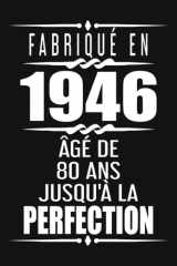Fabriqué En 1946 Âgé de 80 ans Jusqu'à la Perfection: Livre d'or 80 ans (French Edition) cover image