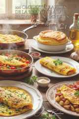 100 omelettes rapides : de la Bretagne à la Provence en 5 minutes: L'art français de l'omelette sans stress, avec ce qu'il y a dans le frigo (L'Œuf : ... "Œufs Express" (10 livres)) (French Edition) cover image
