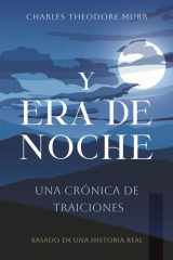 Y Era de Noche: Una Crónica de Traiciones cover image