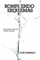 Rompiendo esquemas: Desarrollando crecimiento cristiano sostenible (Spanish Edition) cover image