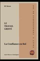 La Confiance en Soi (Le Travail Griffé) (French Edition) cover image