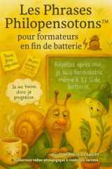 Les Phrases Philopensotons: Pour Formateur en fin de Batterie (La Valise Pédagogique à roulettes carrées) (French Edition) cover image