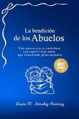 La bendición de los abuelos: Una nueva era se entrelaza con aquel viejo amor que trasciende generaciones (Spanish Edition) cover image