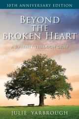 Beyond the Broken Heart A Journey Through Grief cover image