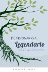 De Visionario a Legendario: Construye un Negocio que Cambie el Mundo (Spanish Edition) cover image