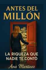 Antes Del Millon Lo que nadie te conto cover image