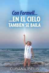 Con Formell... ...en el Cielo también se baila: Cómo Los Van Van transformaron mi vida (Spanish Edition) cover image