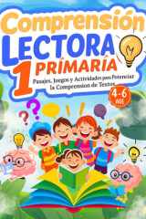 Comprension Lectora 1 Primaria: Lecturas cortas con actividades para desarrollar la comprensión lectora en español – Ideal para primer grado y ... español como segundo idioma (Spanish Edition) cover image