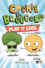 Cookie & Broccoli: Play It Cool: A Graphic Novel cover image