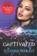 Captivated: An Anthology (The Deep in Your Veins Series) cover image